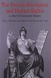 The French Revolution and Human Rights: A Brief Documentary History