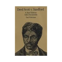 Dred Scott V. Sandford A Brief History With Documents