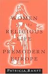 Women and the Religious Life in Premodern Europe