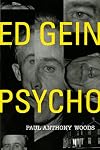 Ed Gein -- Psycho!