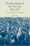 The Movements of the New Left, 1950-1975: A Brief History with Documents