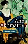 Anna Akhmatova: Poet and Prophet