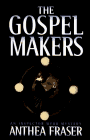 The Gospel Makers book cover