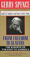 From Freedom to Slavery: The Rebirth of Tyranny in America