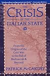 The Crisis of the Italian State: From the Origins of the Cold War to the Fall of Berlusconi and Beyond