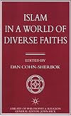 Islam in A World of Diverse Faiths (Library of Philosophy and Religion)
