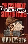 The Confidential Casebook of Sherlock Holmes