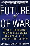 The Future of War: Power, Technology and American World Dominance in the Twenty-first Century