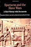 Spartacus and the Slave Wars: A Brief History with Documents