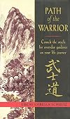 Path of the Warrior: Consult the Oracle for Everyday Guidance on Your Life Journey
