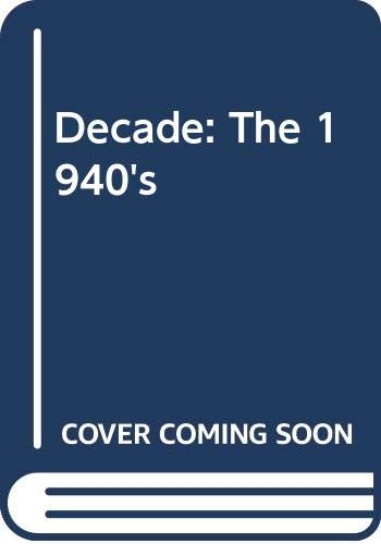Decade: The 1940's book cover