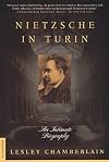 Nietzsche in Turin: An Intimate Biography