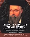 The Nostradamus Encyclopedia: The Definitive Reference Guide to the Work and World of Nostradamus
