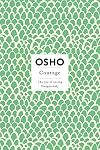 Courage: The Joy of Living Dangerously