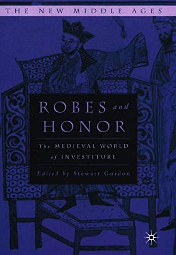 Robes and Honor: The Medieval World of Investiture book cover