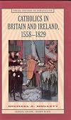 Catholics in Britain and Ireland, 1558-1829 (Social History in Perspective)