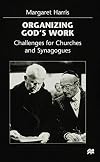 Organising God's Work: Challenges for Churches and Synagogues