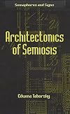 Architectonics of Semiosis (Semaphores and Signs)
