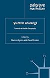 Spectral Readings: Towards a Gothic Geography
