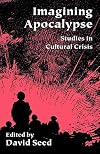 Imagining Apocalypse : Studies in Cultural Crisis