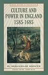 Culture and Power in England, 1585-1685