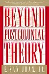 Beyond Postcolonial Theory
