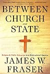 Between Church and State: Religion and Public Education in a Multicultural America