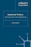 Hysterical Fictions: The 'Woman's Novel' in the Twentieth Century