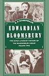 Edwardian Bloomsbury: The Early Literary History of the Bloomsbury Group Volume 2