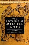 The Postcolonial Middle Ages (The New Middle Ages)
