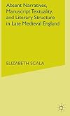Absent Narratives: Manuscript Textuality and Literature Structure in Late Medieval England