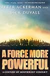 A Force More Powerful: A Century of Non-Violent Conflict