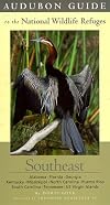 Audubon Guide to the National Wildlife Refuges: Southeast