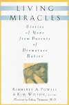 Living Miracles: Stories of Hope from Parents of Premature Babies