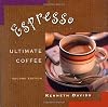 Espresso: Ultimate Coffee, Second Edition