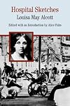 Hospital Sketches (The Bedford Series in History and Culture)