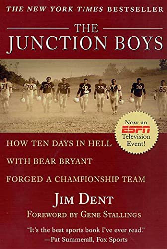 The Junction Boys: How 10 Days in Hell with Bear Bryant Forged a Champion Team book cover