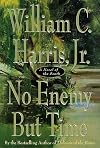 No Enemy But Time: A Novel of the South