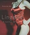 Lingerie: A Lexicon of Style