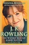 J. K. Rowling: The Wizard Behind Harry Potter