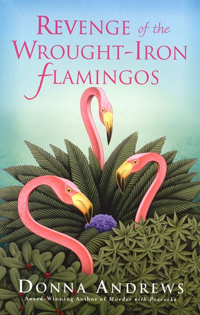 Revenge of the wrought-iron flamingos / Donna Andrews