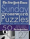 The New York Times Sunday Crossword Puzzles Volume 27 50 Sunday Puzzles From The Pages Of The New York Times