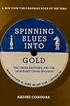 Spinning Blues into Gold: The Chess Brothers and the Legendary Chess Records