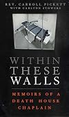 Within These Walls: Memoirs of a Death House Chaplain