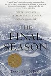 The Final Season: Fathers, Sons, and One Last Season in a Classic American Ballpark