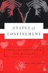 States of Confinement: Policing, Detention, and Prisons