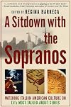 A Sitdown With the Sopranos: Watching Italian American Culture on TV's Most Talked-About Series