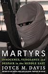Martyrs: Innocence, Vengeance and Despair in the Middle East