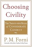 Choosing Civility The Twentyfive Rules Of Considerate Conduct