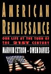American Renaissance: Our Life at the Turn of the 21st Century